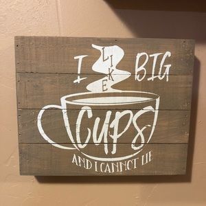 Coffe sign 10 in by 8 in